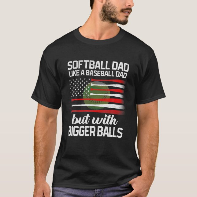 Softball Dad Funny Saying Quote Fathers Day Funny T-Shirt (Front)