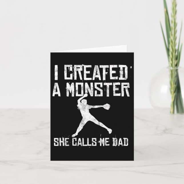 Softball Dad - I Created A Monster She Calls Me Da Card (Front)