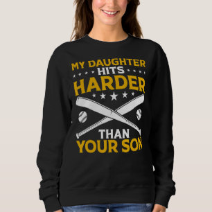Softball Dad Mum My Daughter Hits Harder Than Your Sweatshirt
