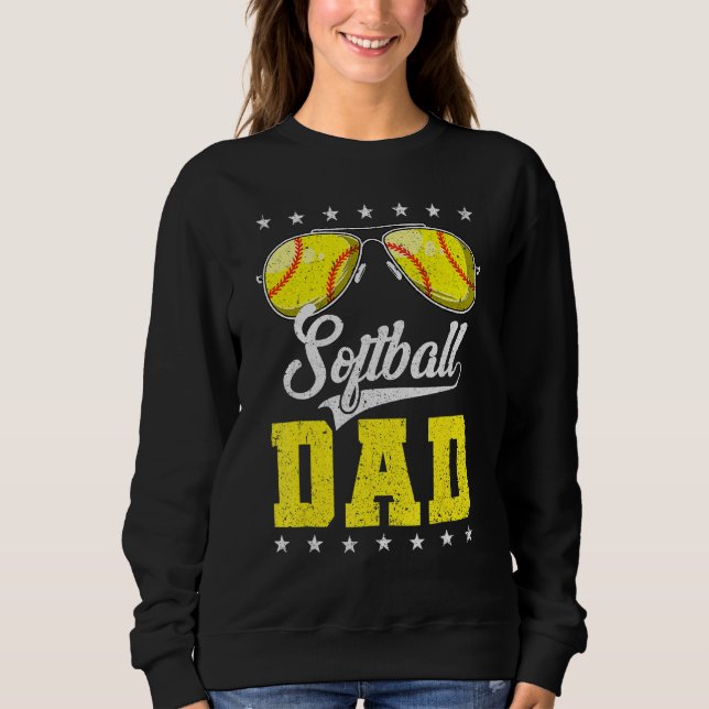 Softball Dad Proud Daddy Of Softball Player Father Sweatshirt (Front)