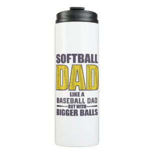 Softball Dad SVG, Funny Shirt Design Thermal Tumbler