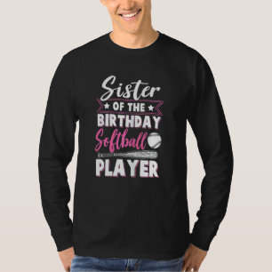 Softball Fan Birthday Sister Of Softball Player T-Shirt