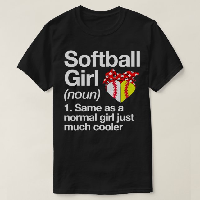 Softball Girl Definition Sassy Sports Funny Softba T-Shirt (Design Front)