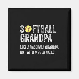 Softball Grandpa Like A Baseball Grandpa With Bigg Magnet