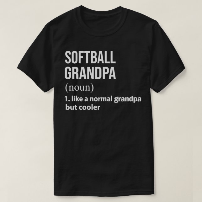 Softball grandpa like a normal grandpa but cooler T-Shirt (Design Front)