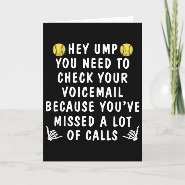 Softball Hey Ump You Need To Check Your Voicemail  Card (Front)