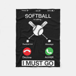 Softball Is Calling And I Must Go Funny Phone Scre Fleece Blanket