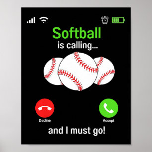 Softball Is Calling - Softball Player Coaches Team Poster