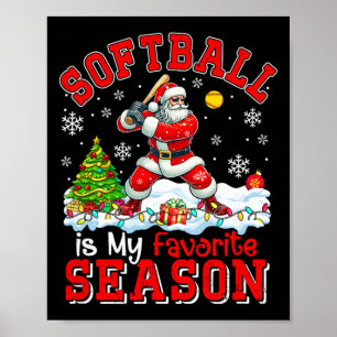 Softball Is Favorite Season Costume Player Christm Poster