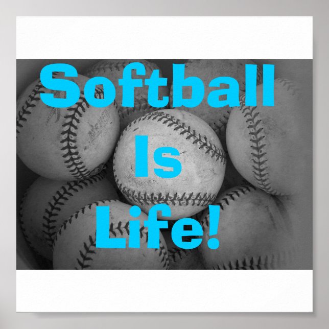 Softball is life poster (Front)