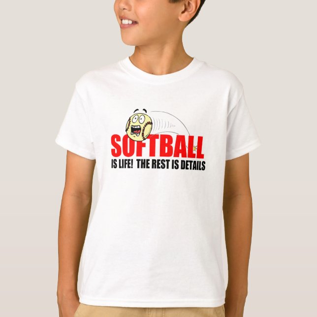 Softball Is Life T-Shirt (Front)