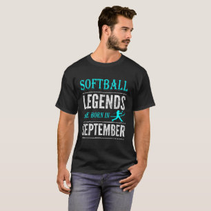 Softball Legends are born in September T-Shirt