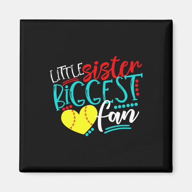Softball-little Sister Biggest Fan  Magnet (Front)