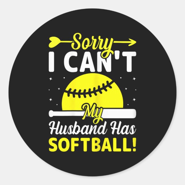 Softball Lover Wife - Sorry I Can't My Husband Has Classic Round Sticker (Front)