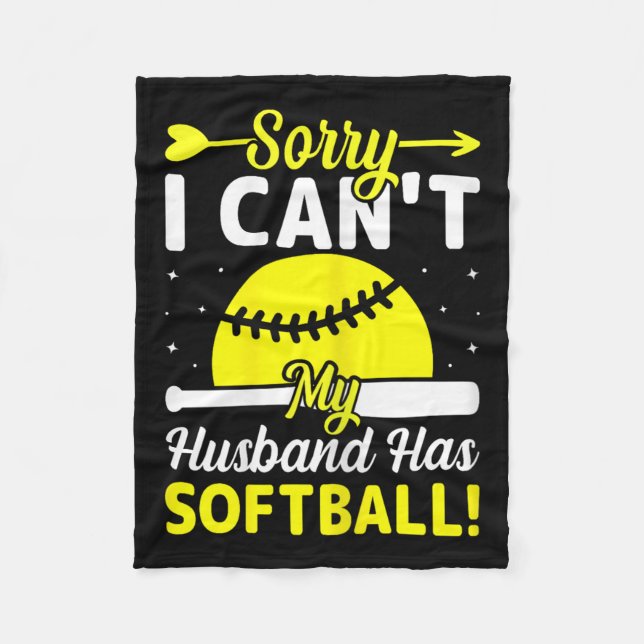 Softball Lover Wife - Sorry I Can't My Husband Has Fleece Blanket (Front)
