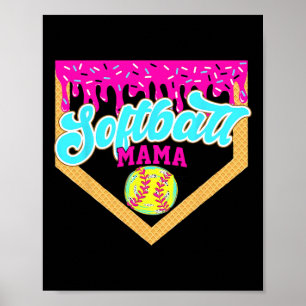 Softball Mama Drip Ice Cream Dripping Game Day Sof Poster