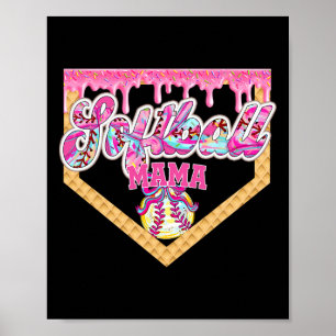 Softball Mama Drip Softball Ice Cream Drip Softbal Poster
