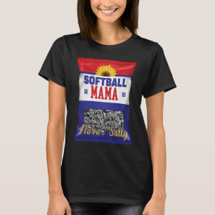 Softball Mama Never Salty Mom Sunflower Seed  Play T-Shirt