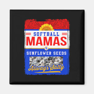 Softball Mamas And Sunflower Seeds Always Salty Sh Magnet