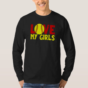 Softball Mom Dad Cute Fathers Day Love My Girls T-Shirt