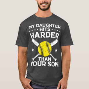 Softball Mom Dad My Daughter Hits Harder Than Your T-Shirt