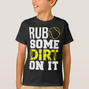 Softball Mom Dad Shirt Rub Some Dirt On It