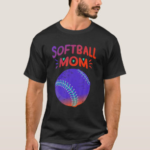 Softball Mom Funny Baseball Player Sports Supporte T-Shirt