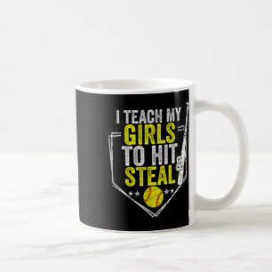 Softball Mom Funny I Teach My Girls To Hit And Ste Coffee Mug