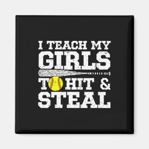Softball Mom Funny I Teach My Girls To Hit And Ste Magnet