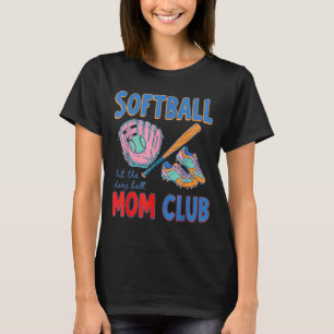 Softball mum club hit the dang ball T-Shirt