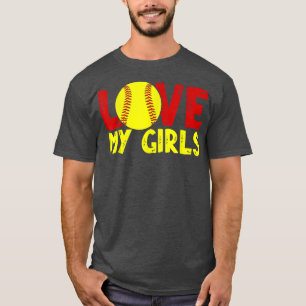 Softball Mum Dad Cute Fathers Day Love My Girls  T-Shirt
