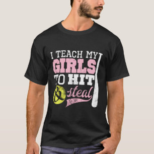Softball Mum I Teach My To Hit And Steal T-Shirt
