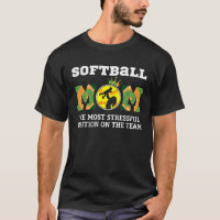 Softball Mum Stressful Position Quote Apparel