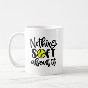 Softball - Nothing Soft About It Mug