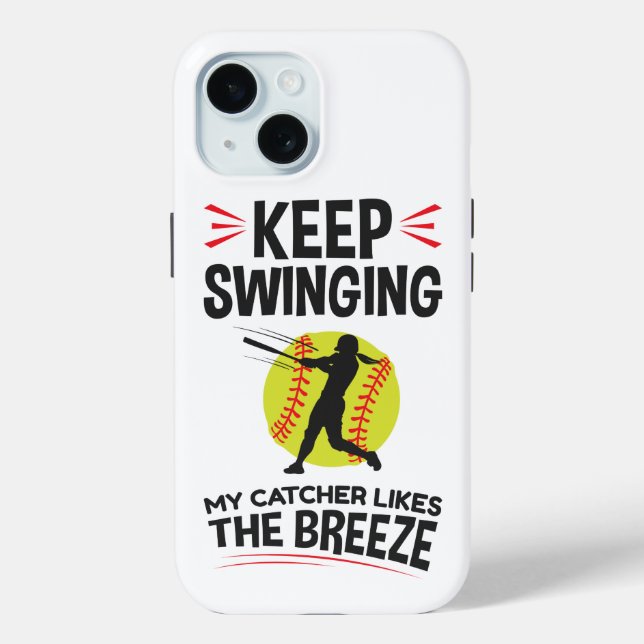 Softball Pitcher Funny Keep Swinging Breeze Case-Mate iPhone Case (Back)