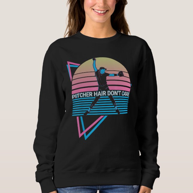 Softball Pitcher Retro Pitcher Hair Don't Care Sweatshirt (Front)