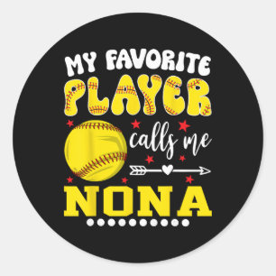 Softball Player My Favorite Player Calls Me Nona  Classic Round Sticker