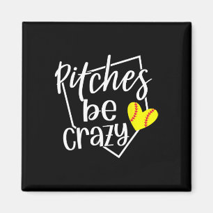Softball Player Pitches Be Crazy Funny Softball Pi Magnet