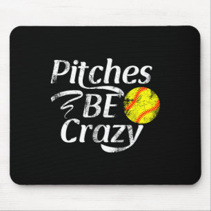 Softball Player Pitches Be Crazy Funny Softball Pi Mouse Mat