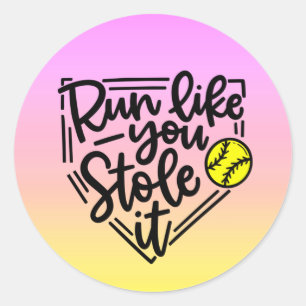 Softball - Run Like You Stole It Classic Round Sticker