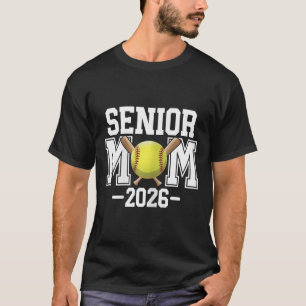 Softball Senior Mom, Cl Of 2026,senior Night Gradu T-Shirt