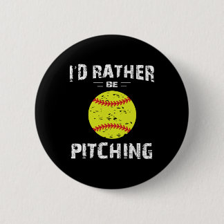 Softball Shirts For Girls Pitcher, I'd Rather Be P 6 Cm Round Badge