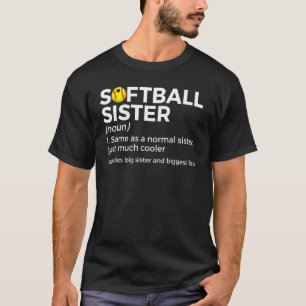 Softball Sister Definition Big Sister And Biggest  T-Shirt