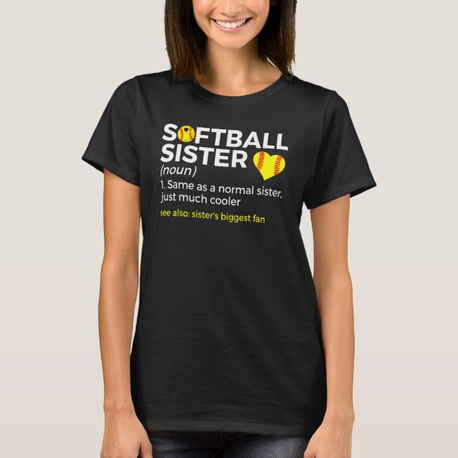 Softball Sister Definition Sister's Biggest Fan T-Shirt (Front)