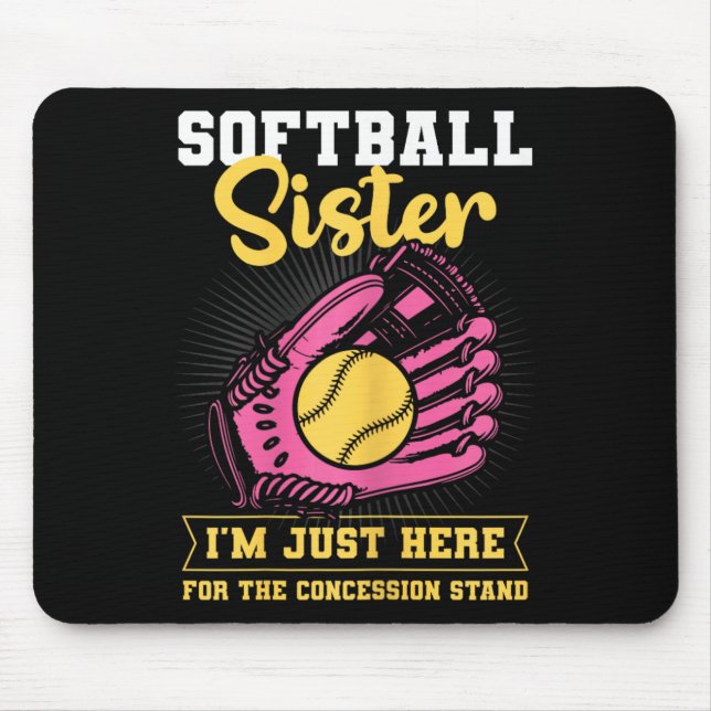 Softball Sister I'm Just Here For Concession Stand Mouse Mat (Front)