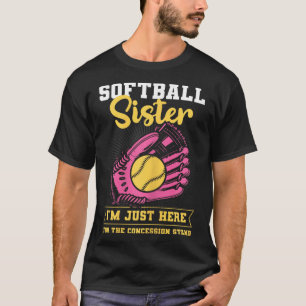 Softball Sister I'm Just Here For Concession Stand T-Shirt