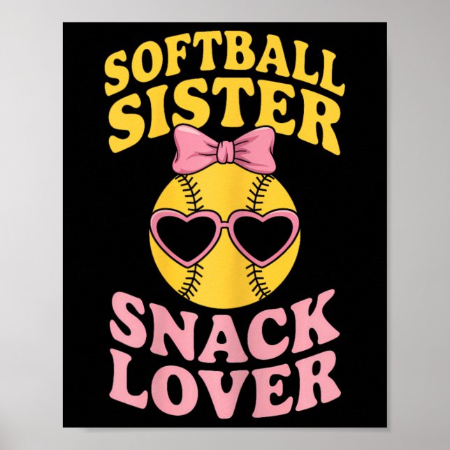 Softball Sister Snack Lover Funny Softball  Poster (Front)
