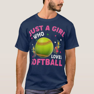 Softball Sports Lover Just A Girl Who Loves Softba T-Shirt
