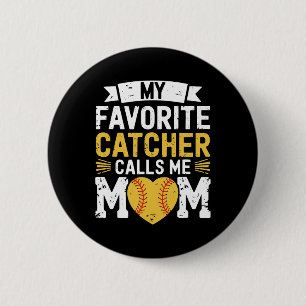 Softball Sports Player, My Favorite Catcher Calls 6 Cm Round Badge