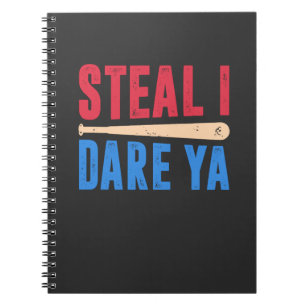 Softball - Steal I Dare Ya Notebook
